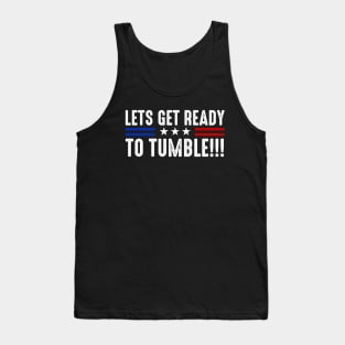 Let's Get Ready To Trumble Funny Election 2024 Tank Top